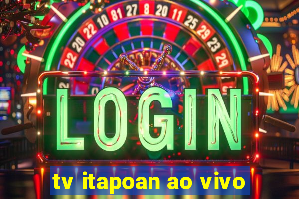 tv itapoan ao vivo